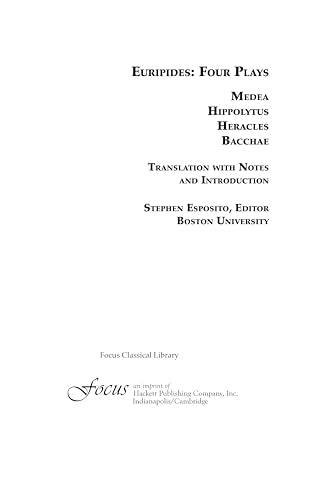 Euripides: Medea, Hippolytus, Heracles, Bacchae (Focus Classical Library)