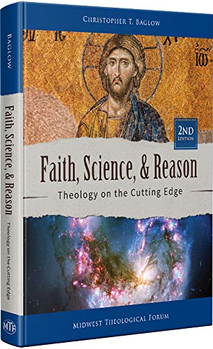 Faith, Science, and Reason: Theology on the Cutting Edge (2nd Edition)