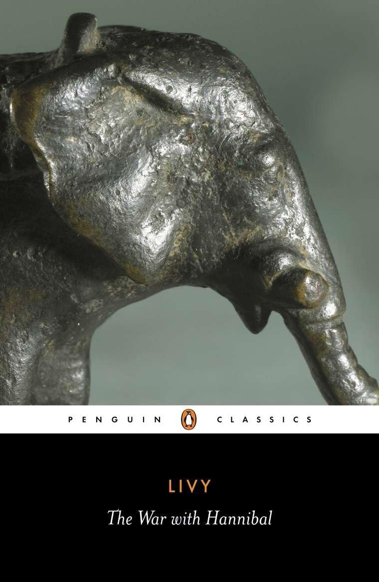 Livy: The War with Hannibal: Books XXI-XXX of the History of Rome from its Foundation