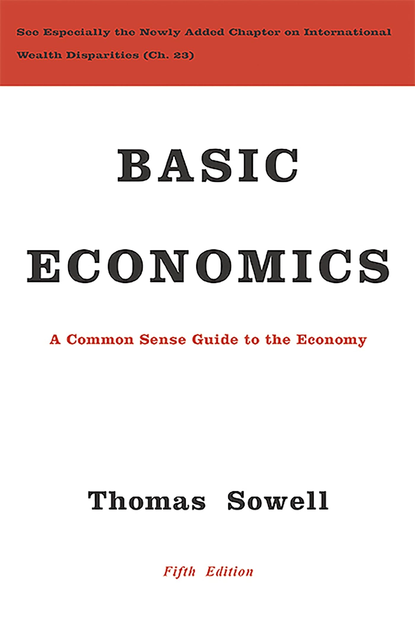 Basic Economics: Common Sense Guide to the Economy