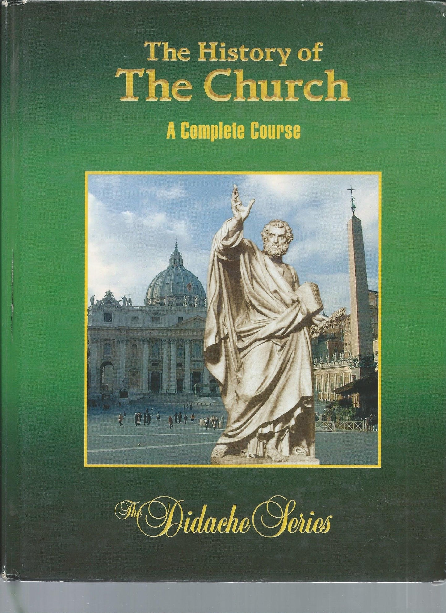 The History of the Church: Student Text, Complete Edition