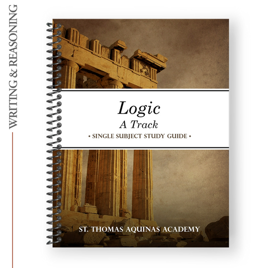 Logic Quick Study Guide LOGIC A (LOG-A) | See new page – St. Thomas Aquinas Academy